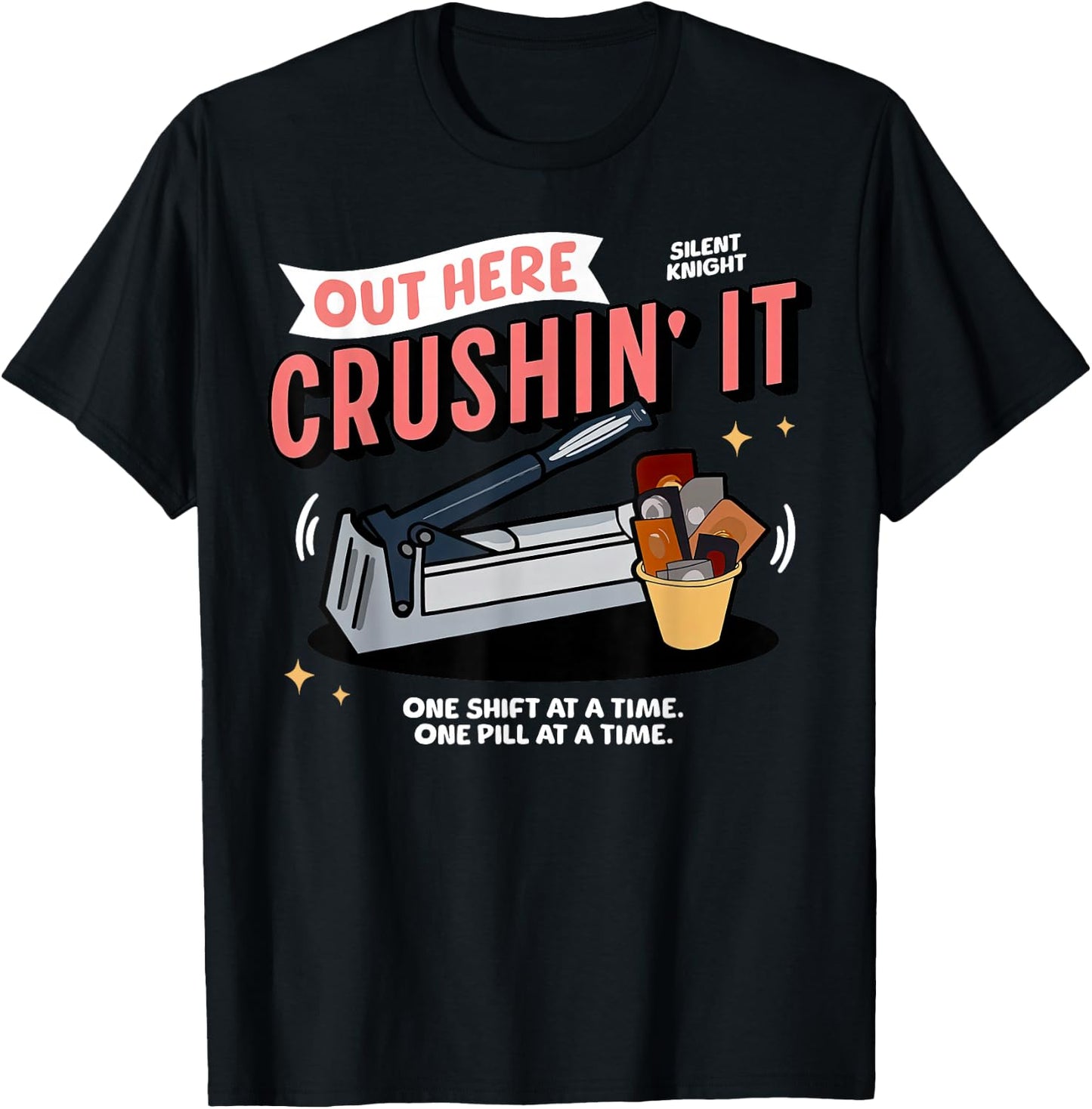 Med Tech Out Here Crushin' It Medication Aide Funny Nurse T-Shirt - T-Shirt | Black