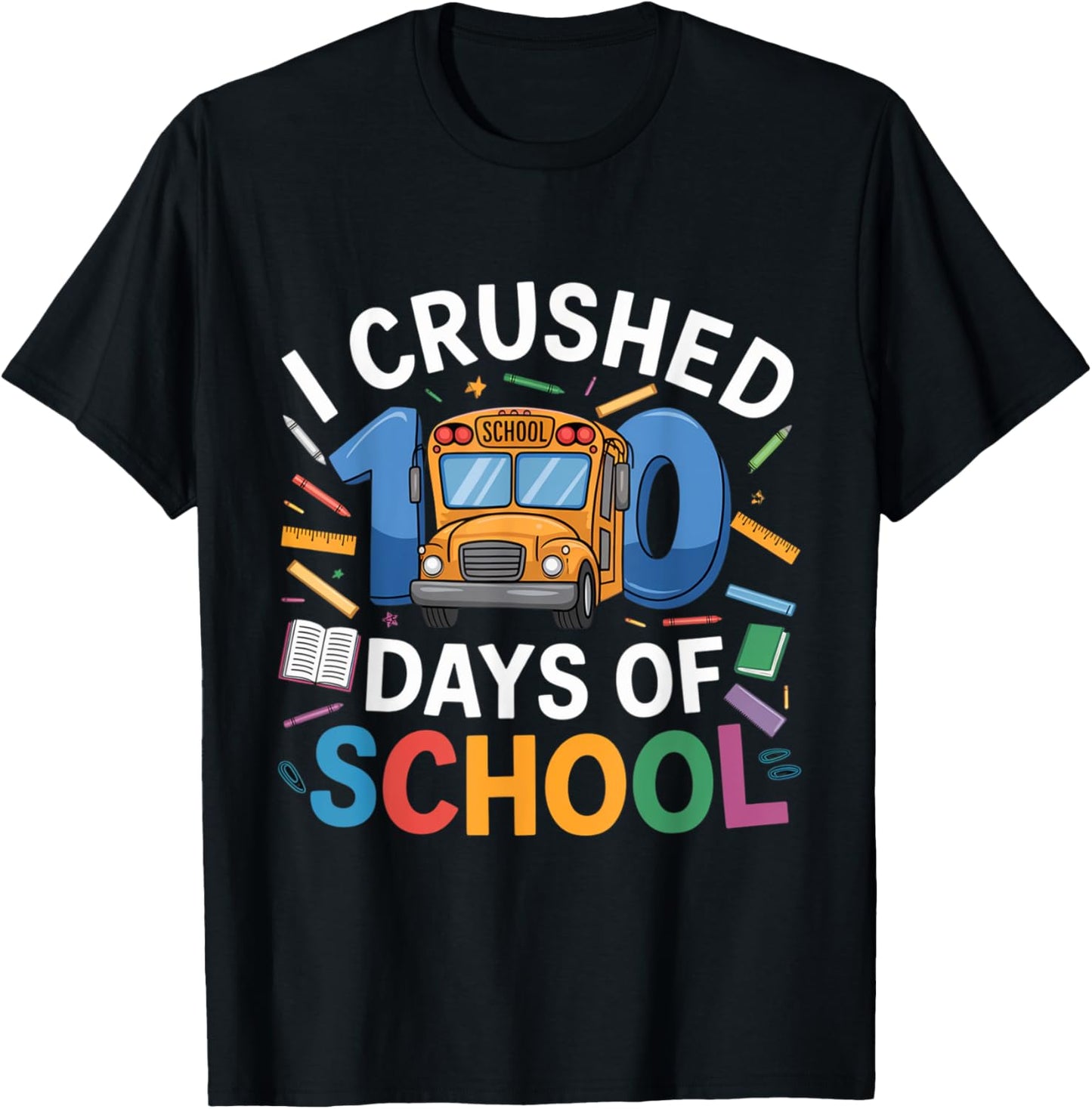 I crushed 100 Days of School Bus Driver: we roll together T-Shirt - T-Shirt | Black
