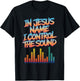 I Control Sound Recording Technician Church Sound Engineer T-Shirt - T-Shirt | Black