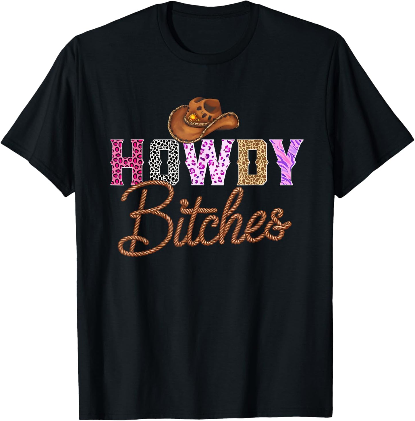 Howdy Bitches | Yeehaw Bitches T-Shirt - T-Shirt | Black