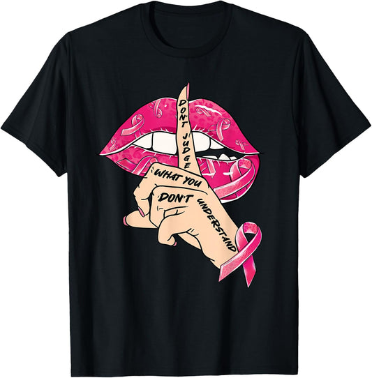 Breast Cancer Awareness Don't Judge What You Dont Understand T-Shirt - T-Shirt | Black