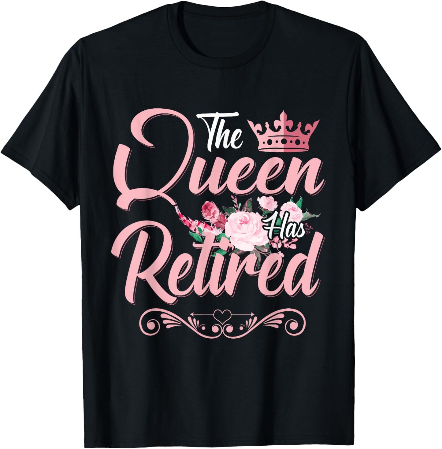 The Queen Has Retired Funny Retired Women Retirement T-Shirt - T-Shirt | Black