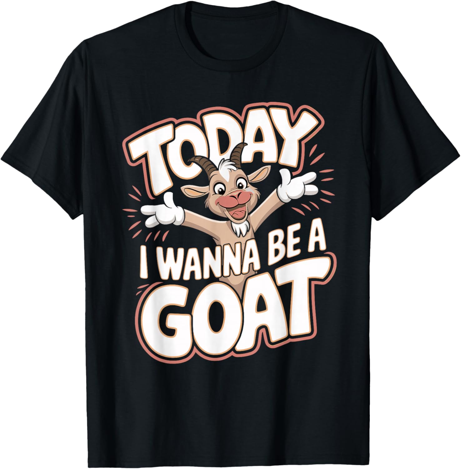 Today I Wanna Be a Goat Funny Cartoon Humor Farm Animal T-Shirt - T-Shirt | Black
