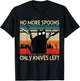 No more spoons, just knives. T-Shirt - T-Shirt | Black