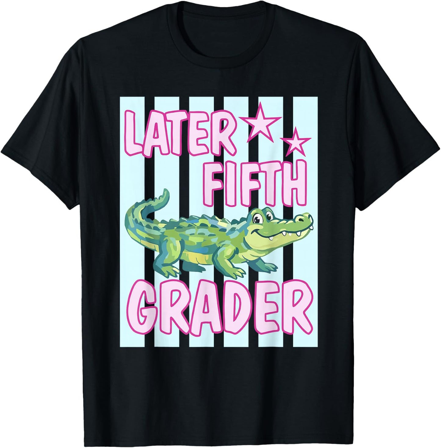 Gator Later Fifth Grader Last Day School End of School Year T-Shirt - T-Shirt | Black