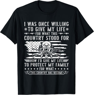 I Was Once Willing To Give My Life For What This Country T-Shirt - T-Shirt | Black