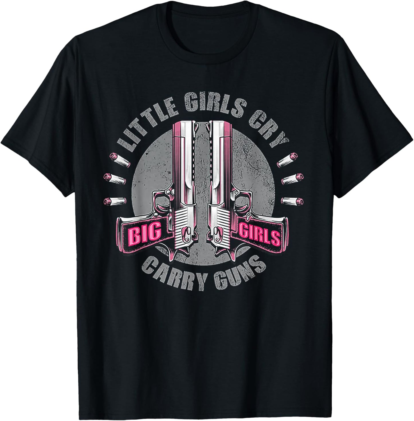 Little Girls Cry Big Girls Carry Guns T-Shirt - T-Shirt | Black