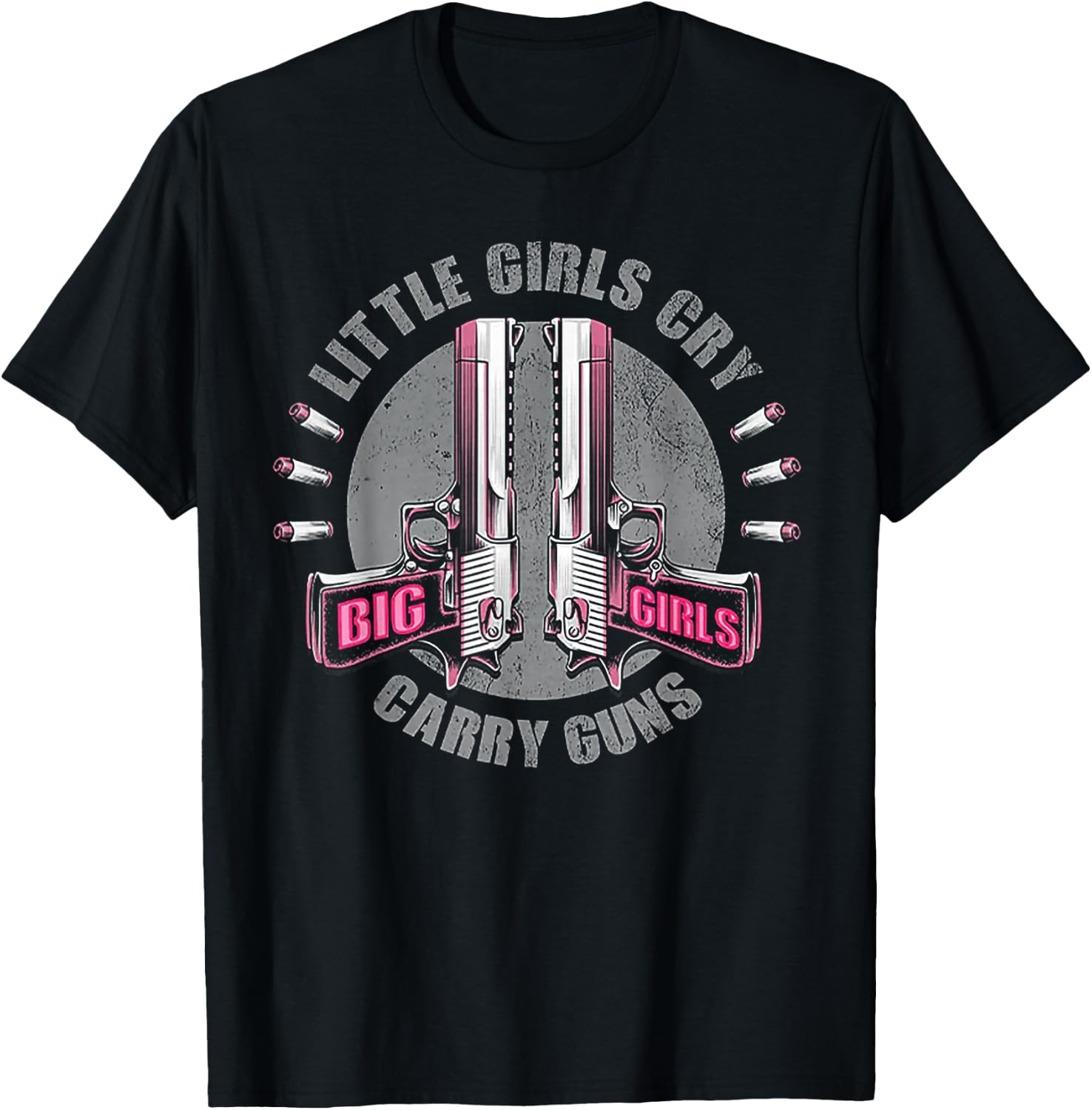 Little Girls Cry Big Girls Carry Guns T-Shirt - T-Shirt | Black