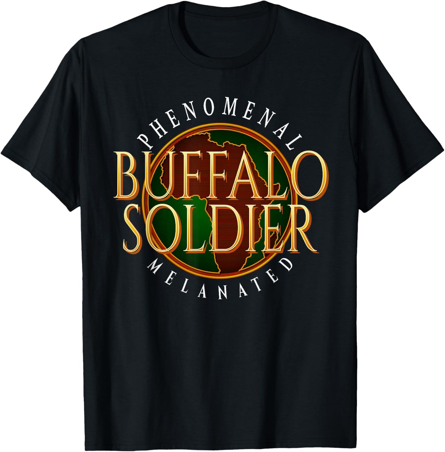 Buffalo Soldier Phenomenal Melanated Legacy Art T-Shirt - T-Shirt | Black