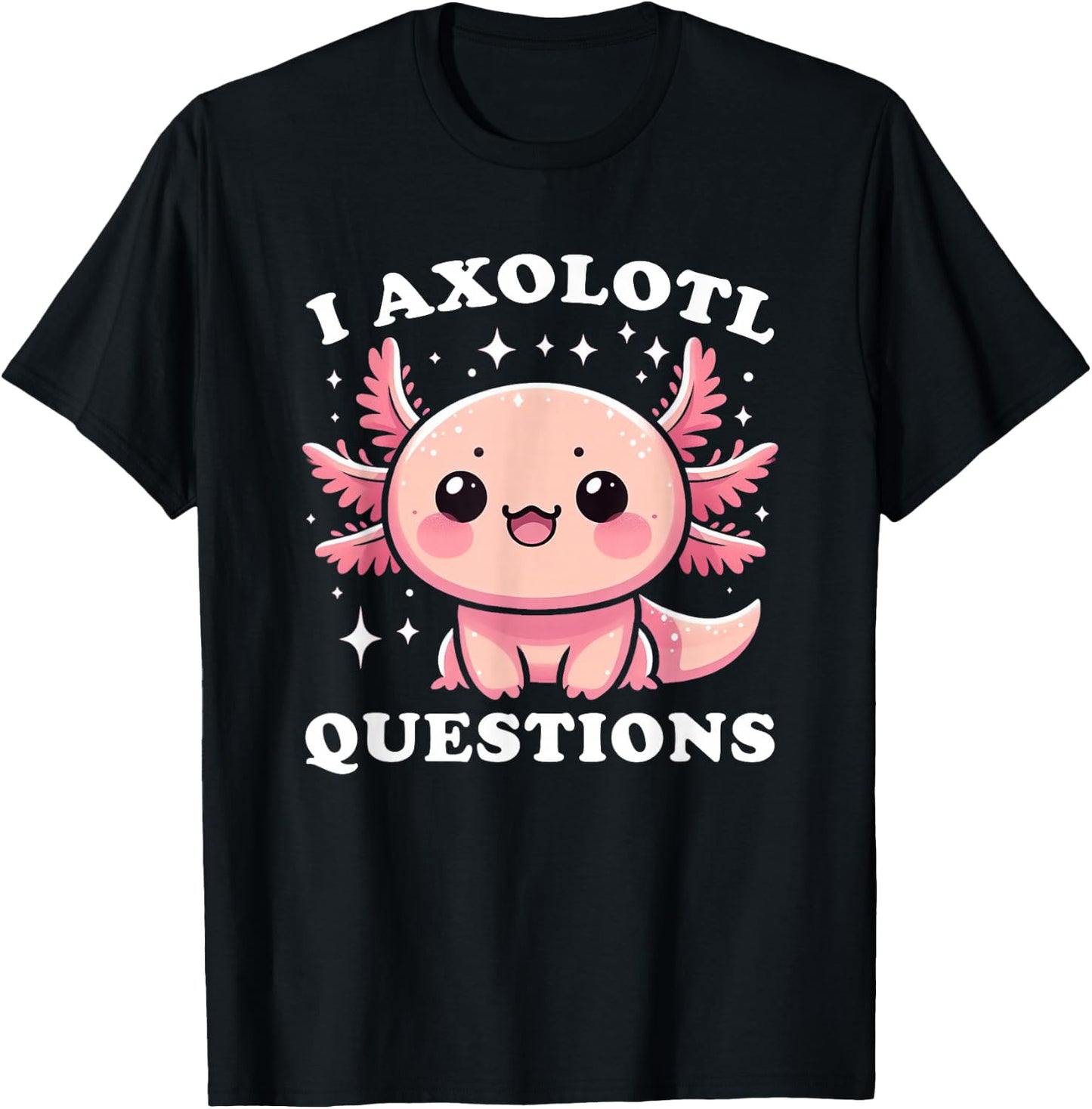 I Axolotl Questions Shirt Cute Kawaii Axolotl Toddler Kids T-Shirt - T-Shirt | Black