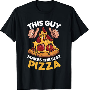 This Guy Makes The Best Pizza Funny Pizza Maker Chef Cooking T-Shirt - T-Shirt | Black
