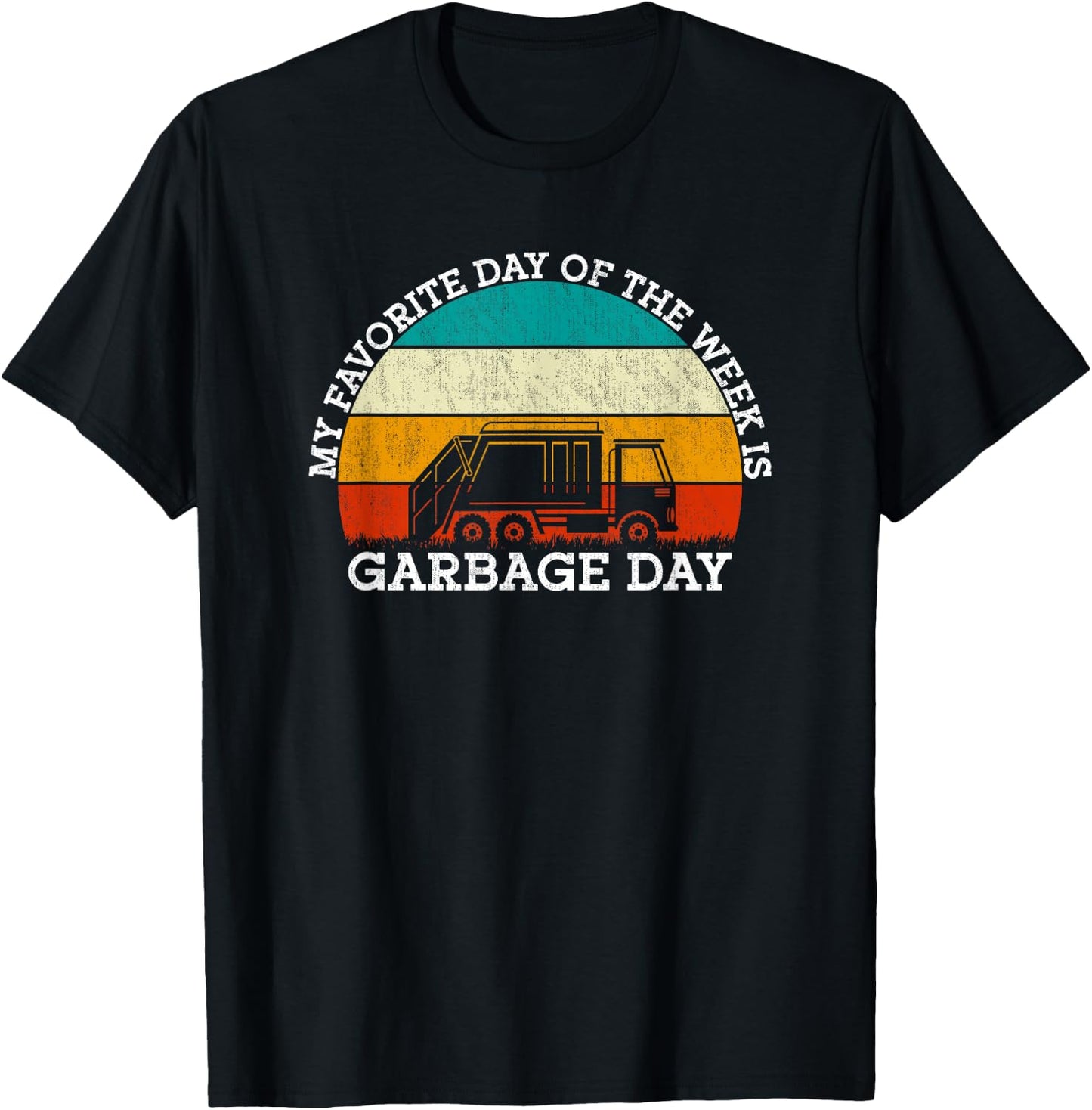 My Favorite Day Is Garbage Day T-Shirt - T-Shirt | Black