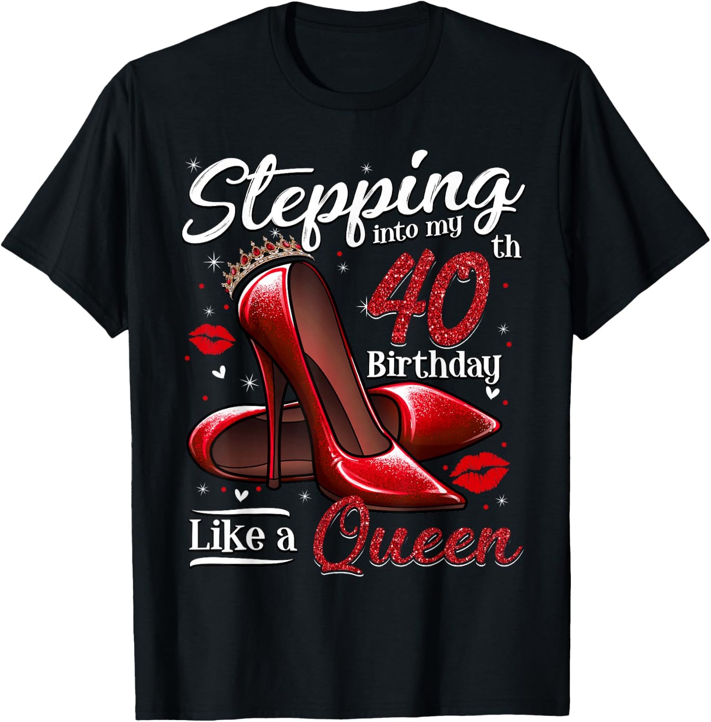 High Heels Stepping Into My 40th Birthday 40 and Fabulous T-Shirt - T-Shirt | Black