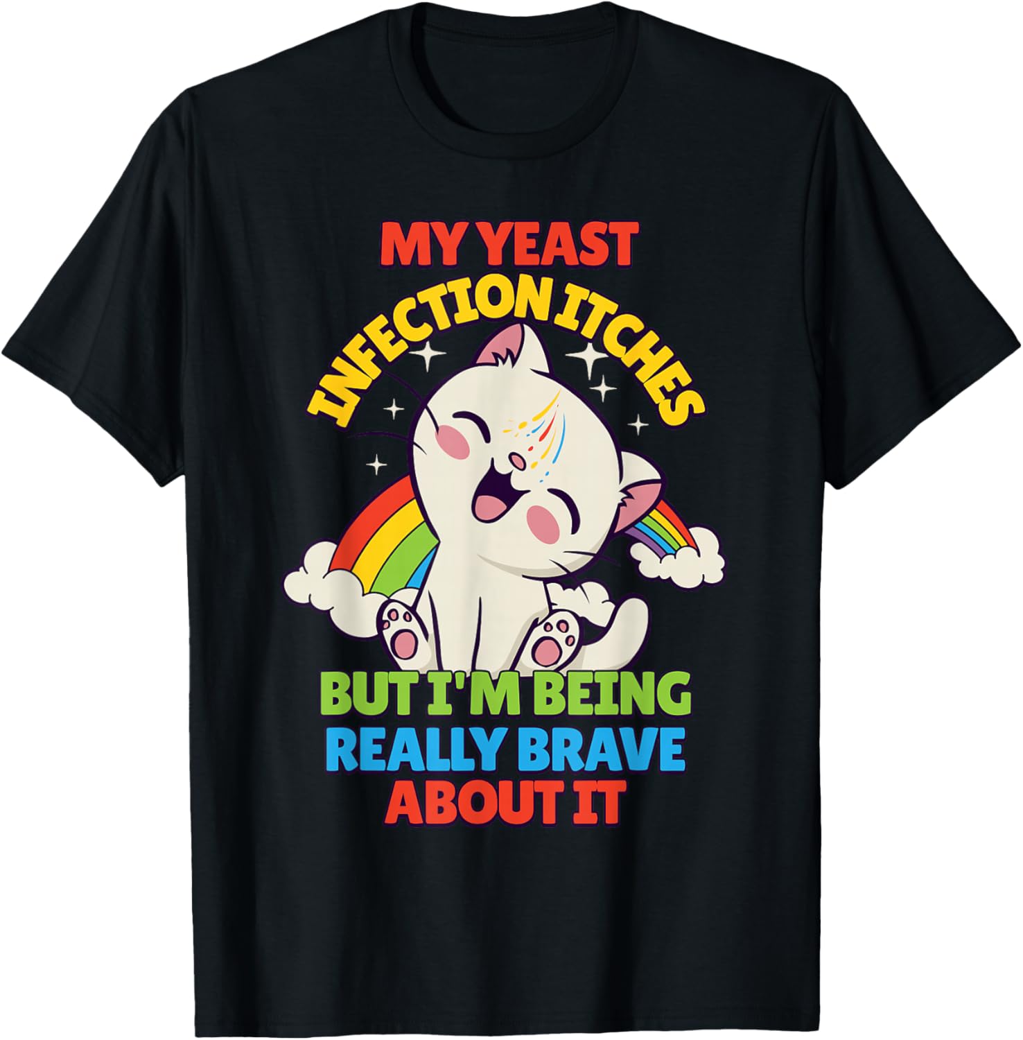 My Yeast Infection Itches T-Shirt - T-Shirt | Black