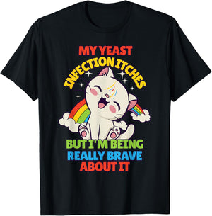 My Yeast Infection Itches T-Shirt - T-Shirt | Black