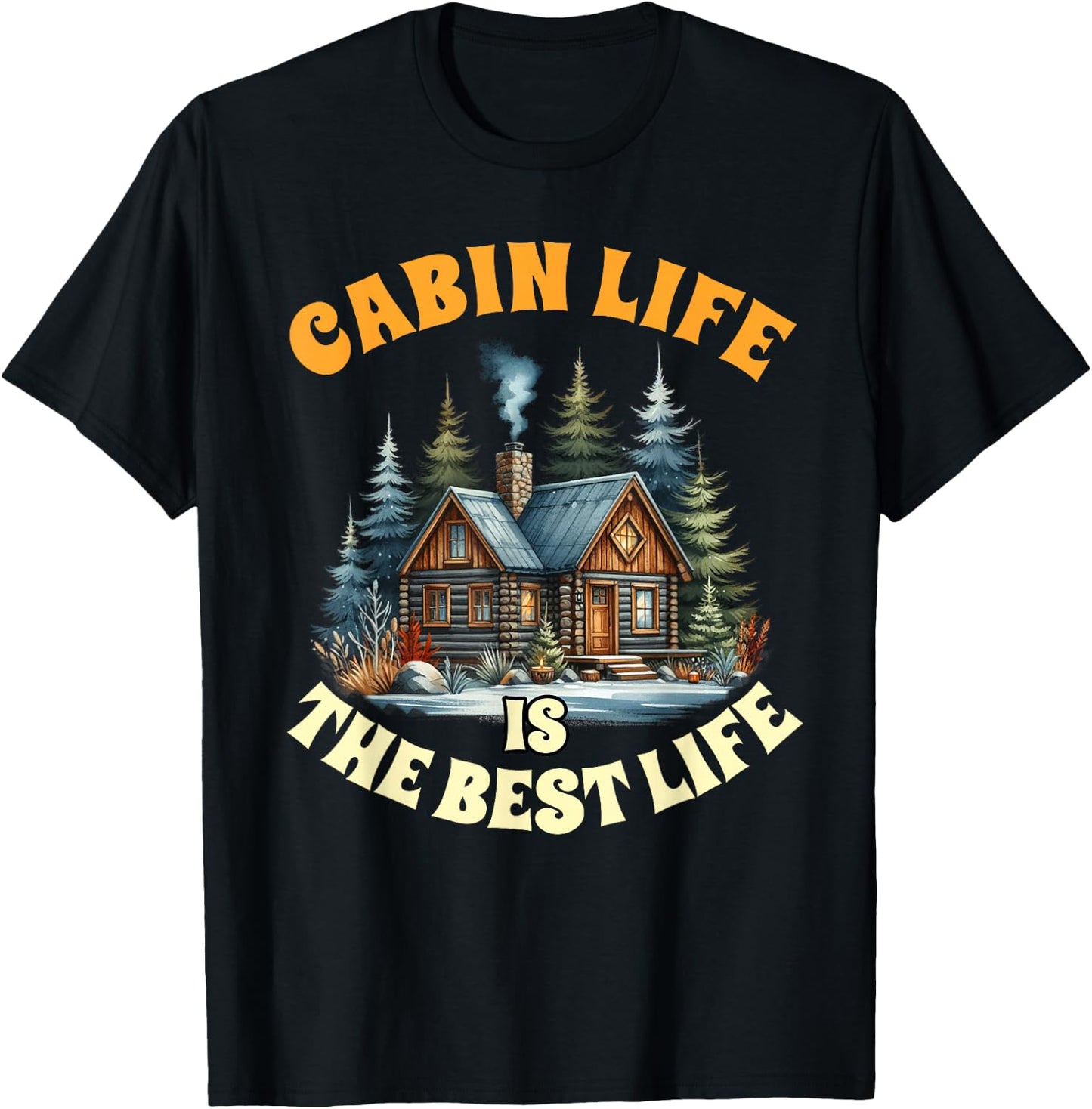 Camping Camper Cabin Life Is The Best Life Lake Life Outdoor T-Shirt - T-Shirt | Black