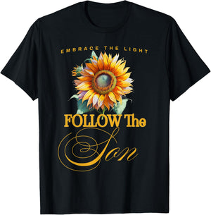 Embrace the Light Follow the Son T-Shirt - T-Shirt | Black