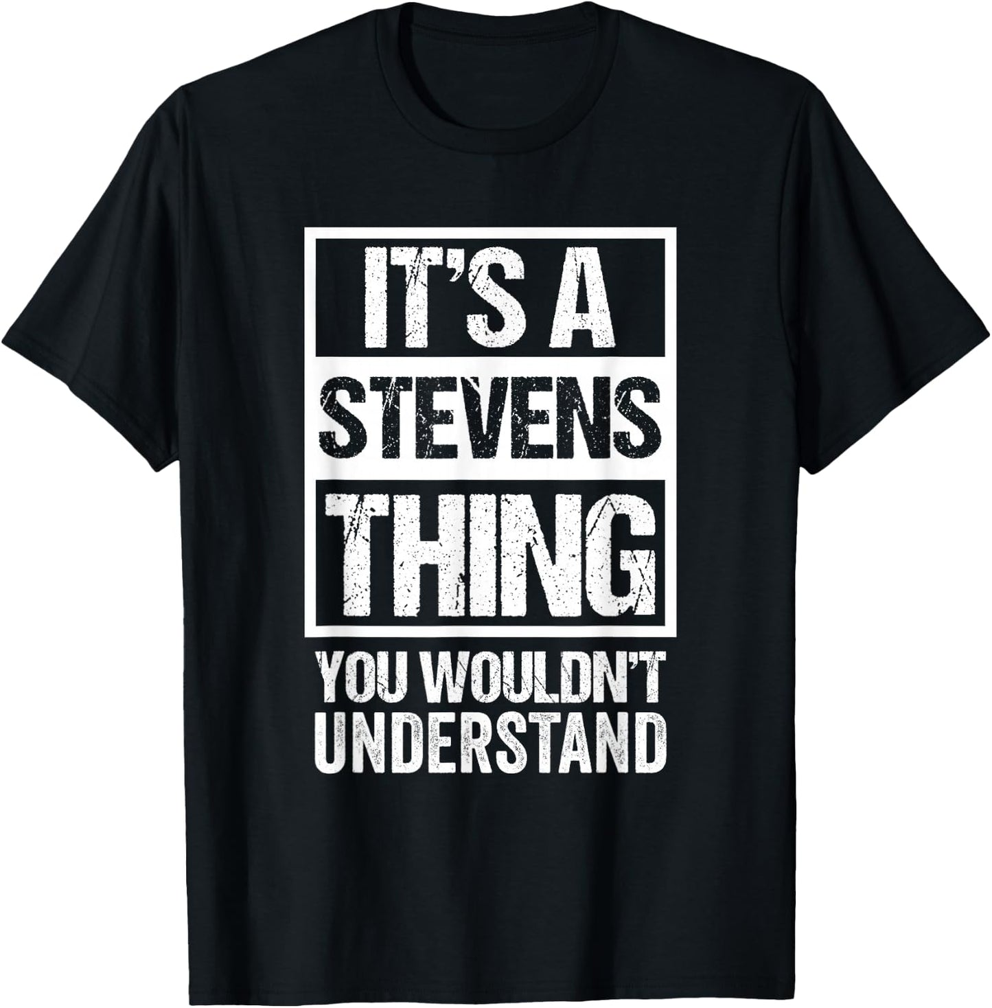 It's A Stevens Thing You Wouldn't Understand T-Shirt - T-Shirt | Black