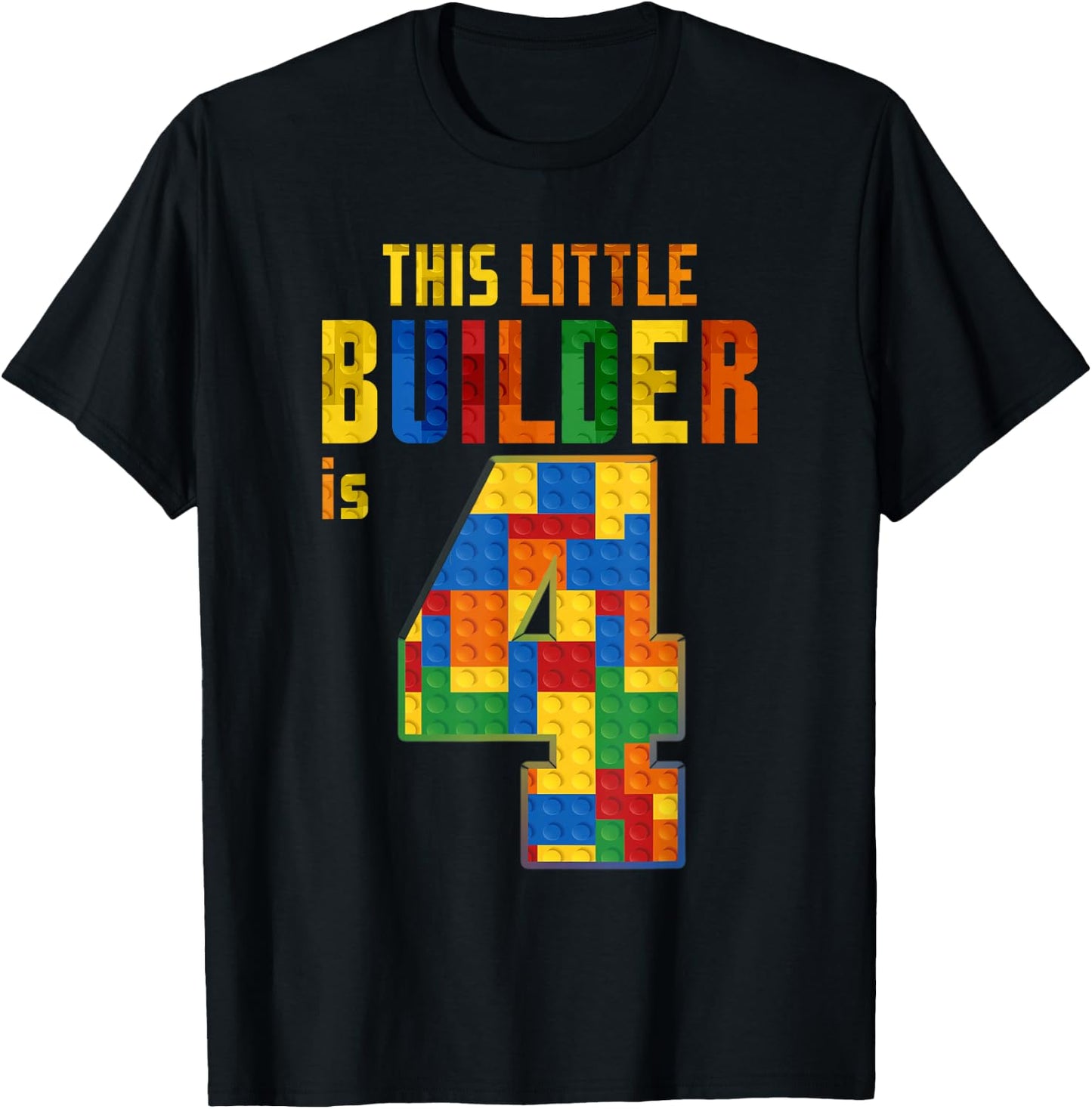 This Little Builder Is 4 Building Blocks 4th Birthday Kids T-Shirt - T-Shirt | Black