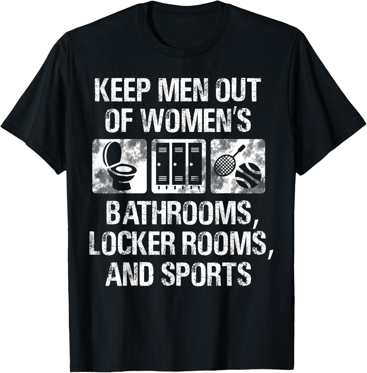 Keep Men Out Of Women's Bathroom Locker Rooms And Sports T-Shirt - T-Shirt | Black