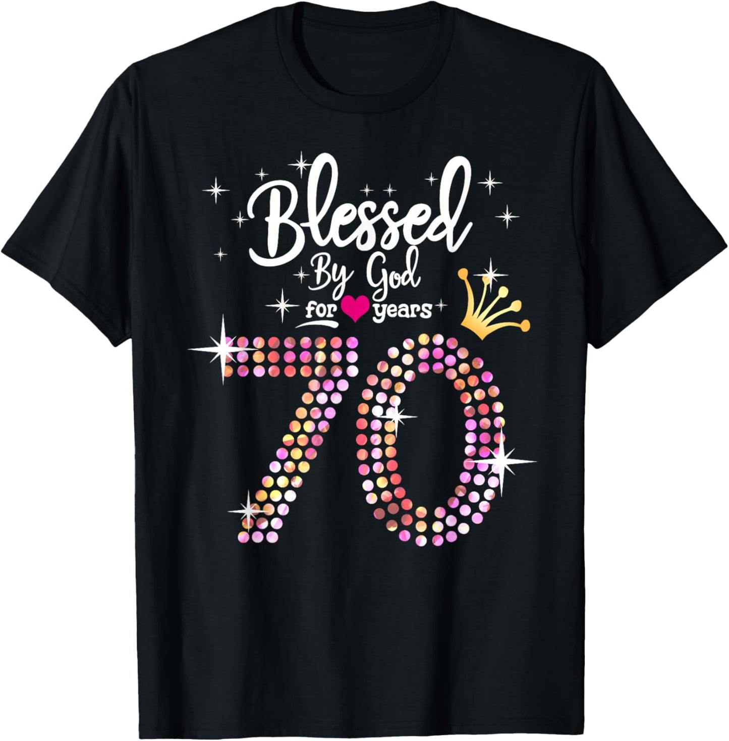 Blessed by God for 70 Years 70th Birthday Anniversary T-Shirt - T-Shirt | Black