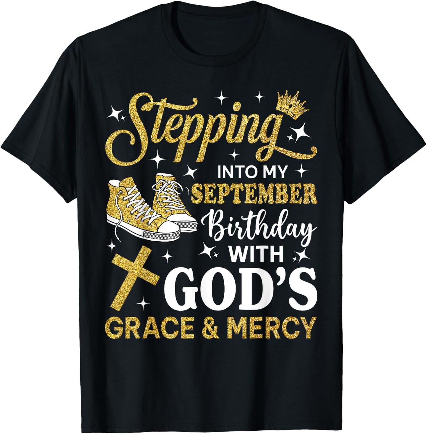 Stepping Into My September Birthday Sneakers Bday Women T-Shirt - T-Shirt | Black