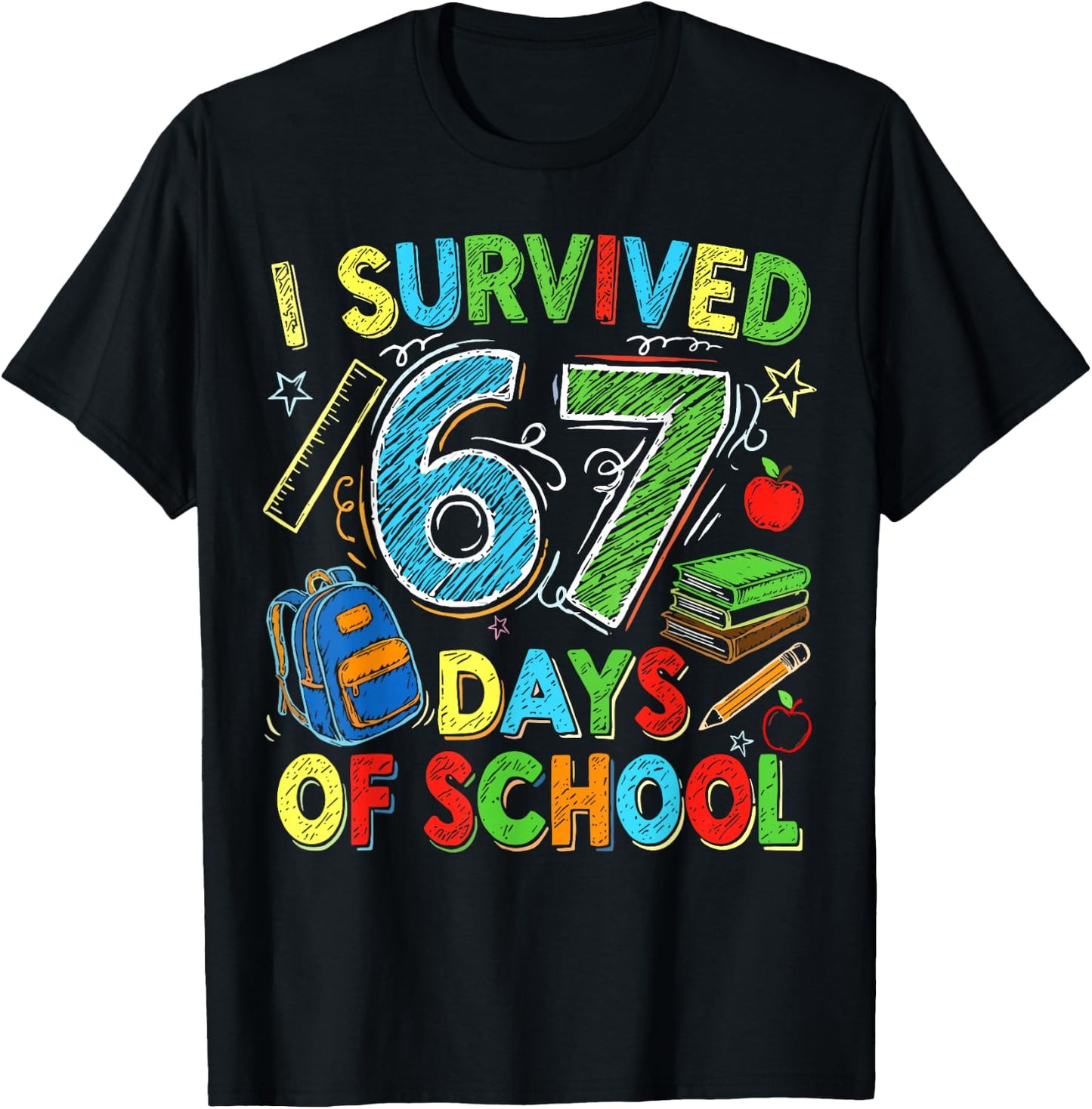I Survived 67 Days of School Funny Teacher Student T-Shirt - T-Shirt | Black