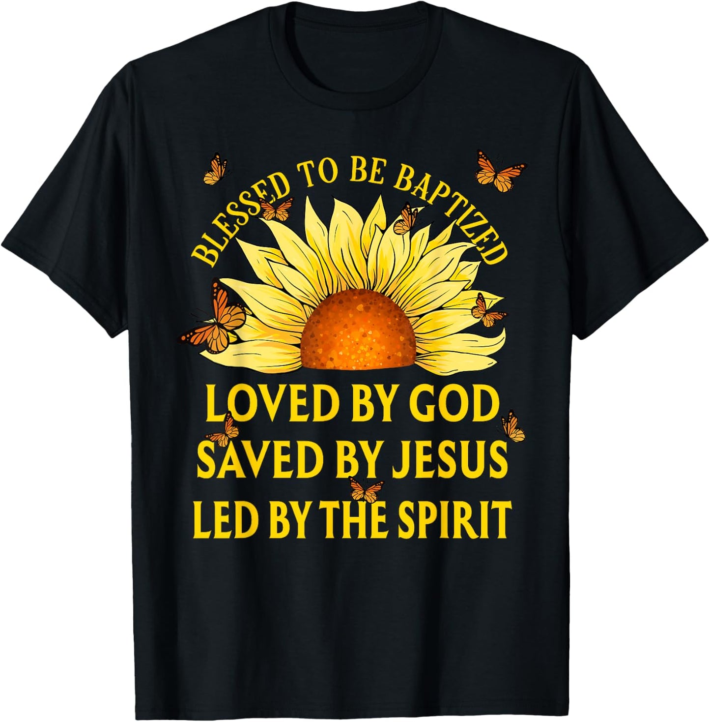Blessed To Be Baptized Loved By God Christian Sunflower T-Shirt - T-Shirt | Black