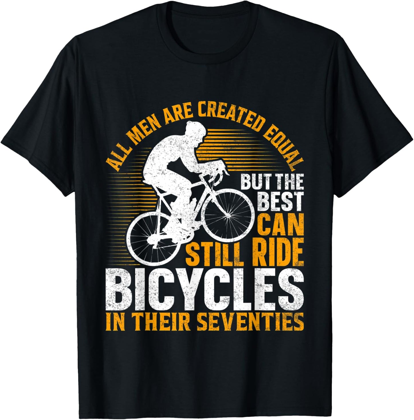 Bike - All Men Equal But the Best Ride Bicycles Seventies T-Shirt - T-Shirt | Black