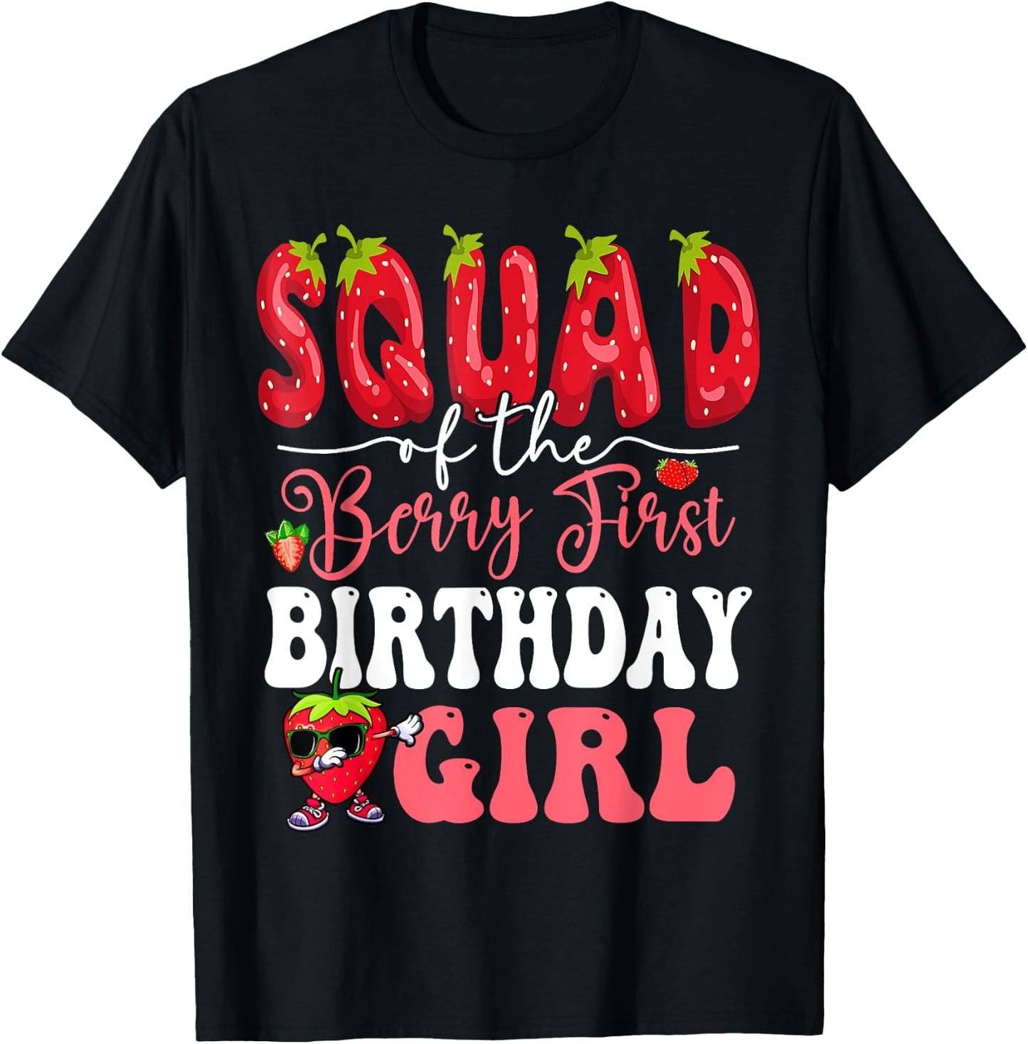 Squad of Berry First Birthday Girl Sweet One Strawberry T-Shirt - T-Shirt | Black