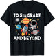 To 5th Grade And Beyond Astronaut Back To School 5th Grade T-Shirt - T-Shirt | Black