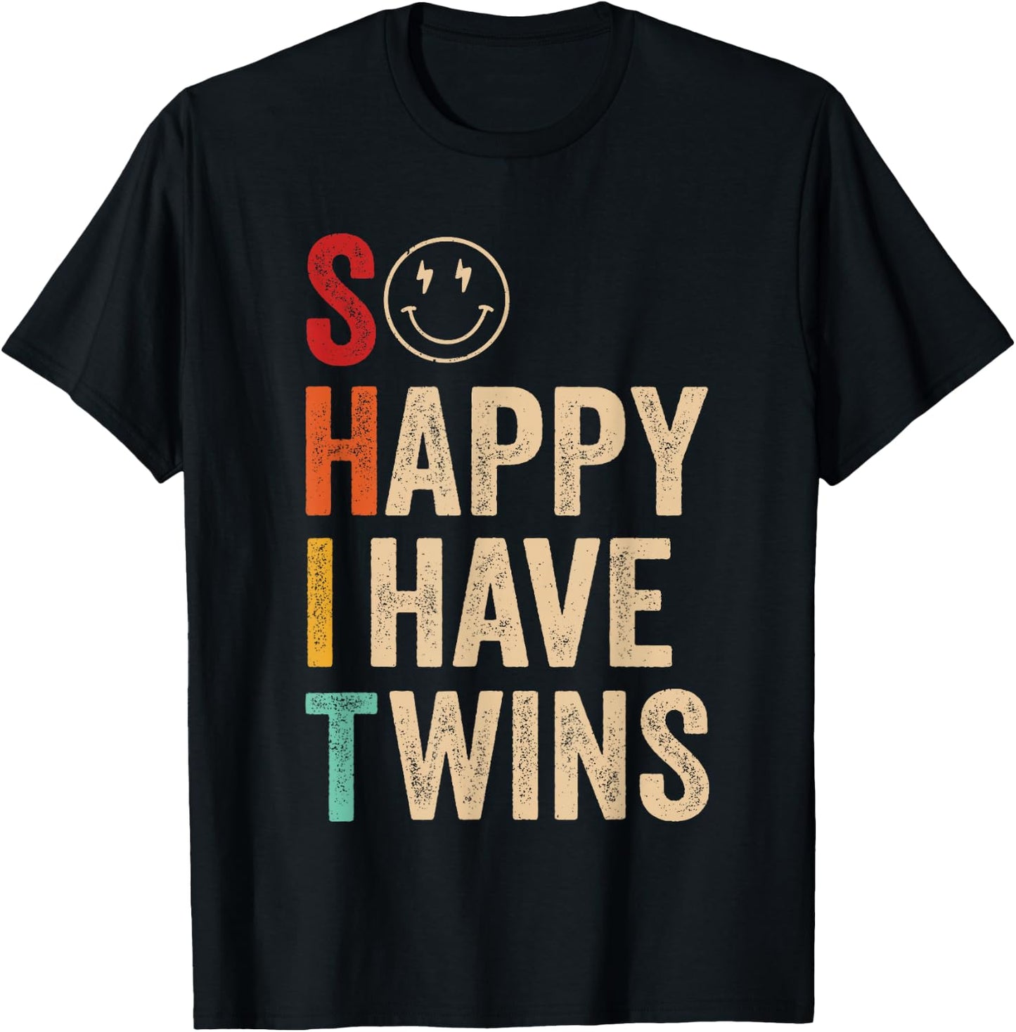 So Happy I Have Twins Father's Mother's Day Mom Dad T-Shirt - T-Shirt | Black
