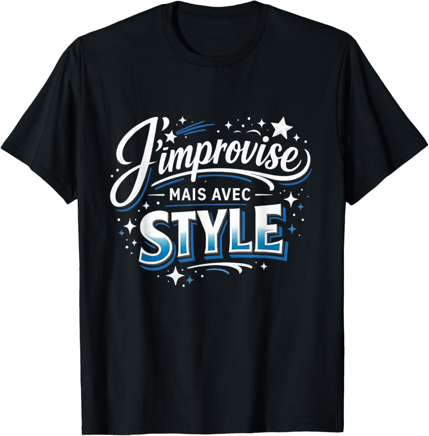 Cadeau Homme Original Humour J'improvise mais avec Style T-Shirt - T-Shirt | Black