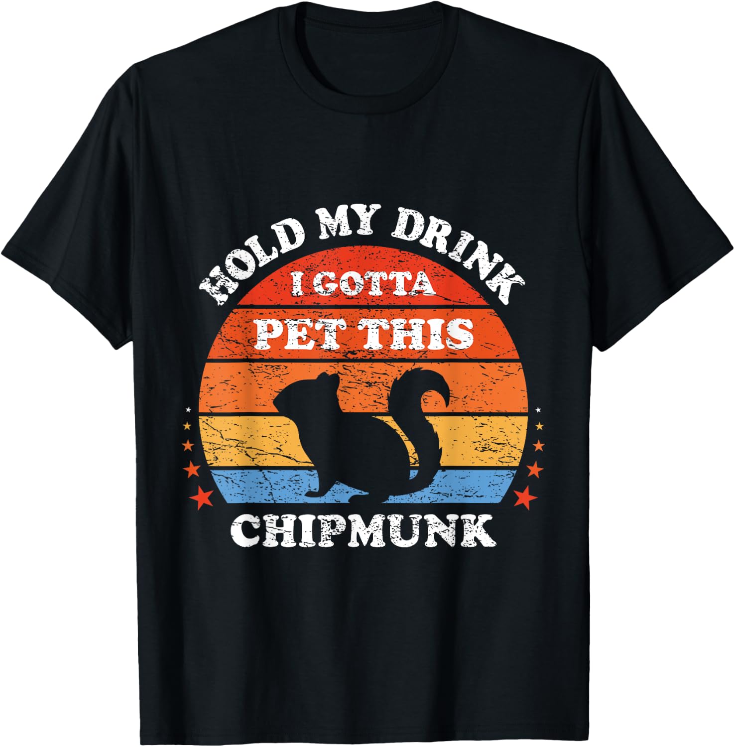 Funny Retro Hold My Drink I Gotta Pet This Chipmunk T-Shirt - T-Shirt | Black
