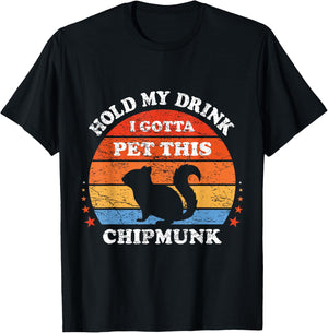 Funny Retro Hold My Drink I Gotta Pet This Chipmunk T-Shirt - T-Shirt | Black
