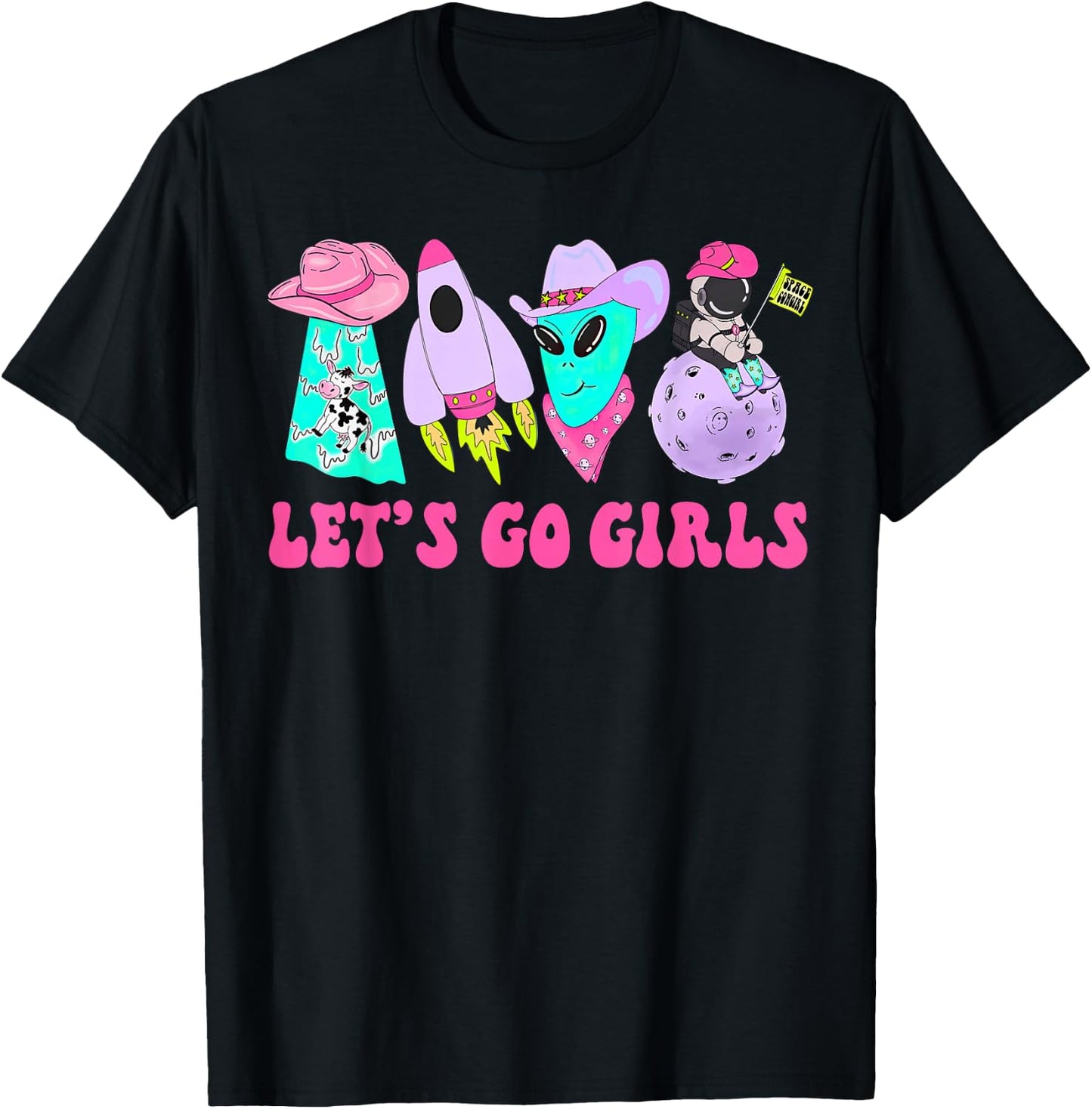 Team Bride Western Space Desert Bachelorette Let's Go Girls T-Shirt - T-Shirt | Black