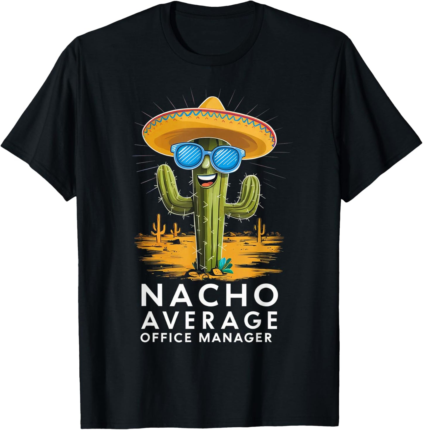 Funny Nacho Average Office Manager Appreciation Retirement T-Shirt - T-Shirt | Black