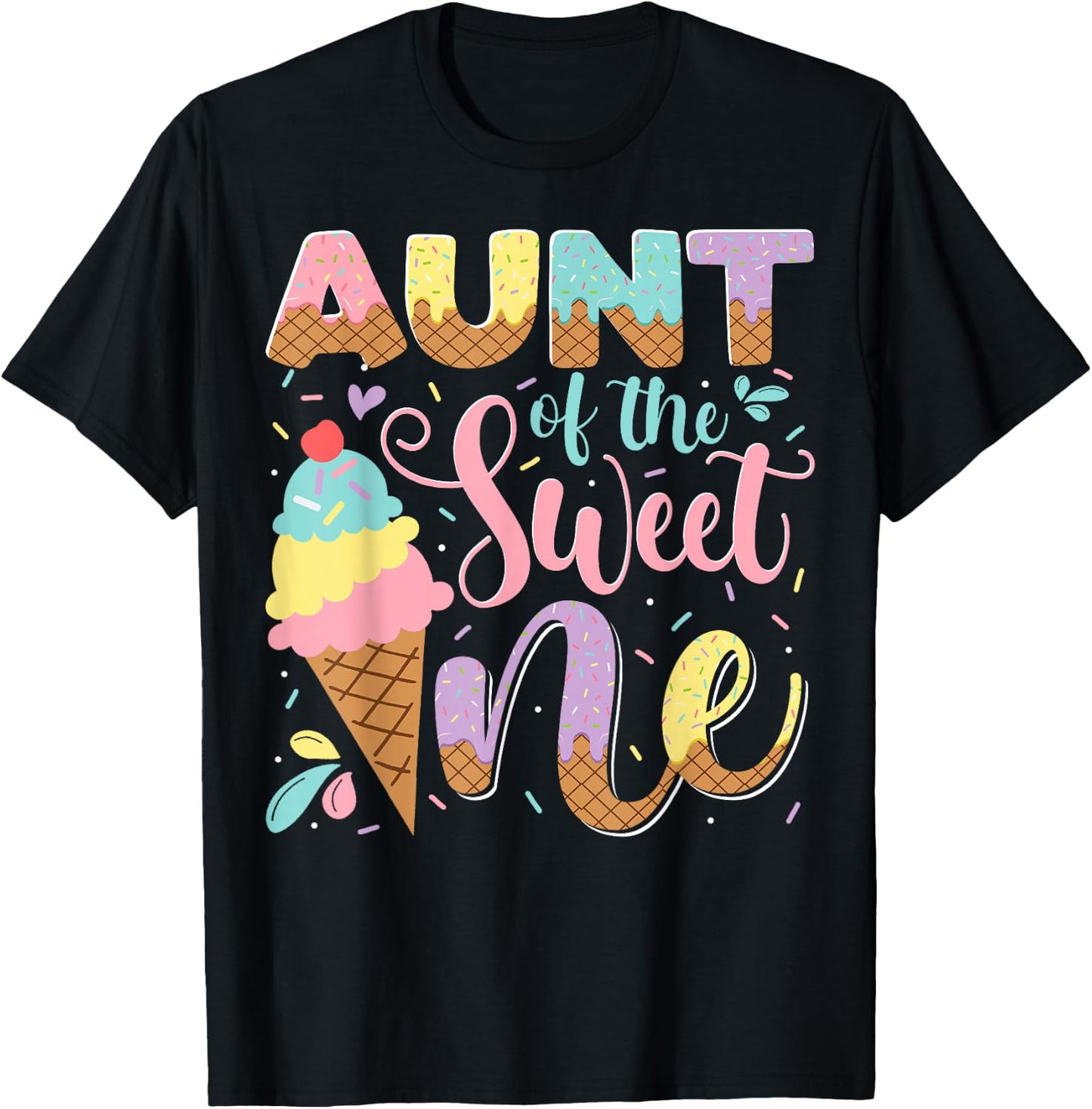 Aunt Of The Sweet One Ice Cream 1St Birthday Party T-Shirt - T-Shirt | Black