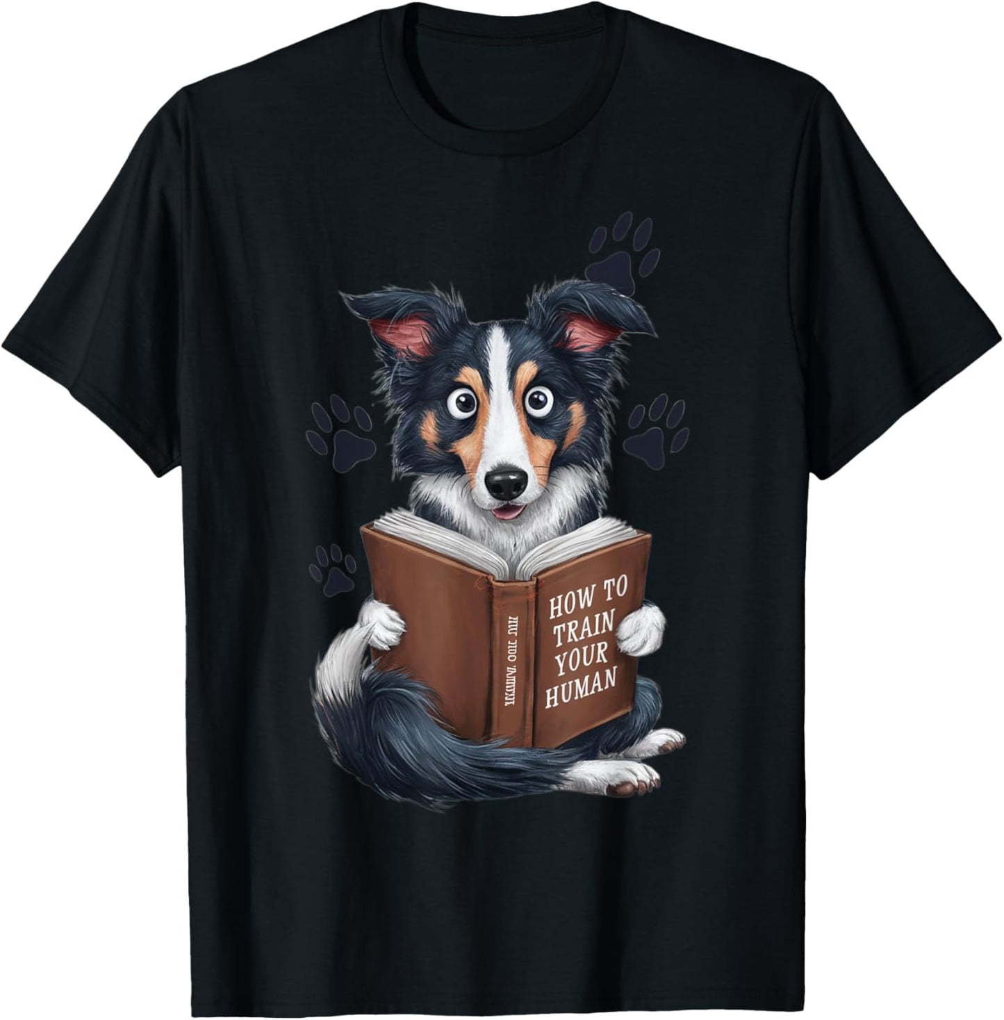 Border Collie How to Train Your Human Funny dog Pet Design T-Shirt - T-Shirt | Black
