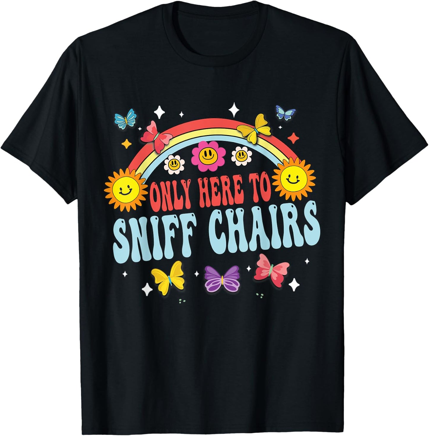 Only Here To Sniff Chairs Embarrassing Inappropriate Meme T-Shirt - T-Shirt | Black