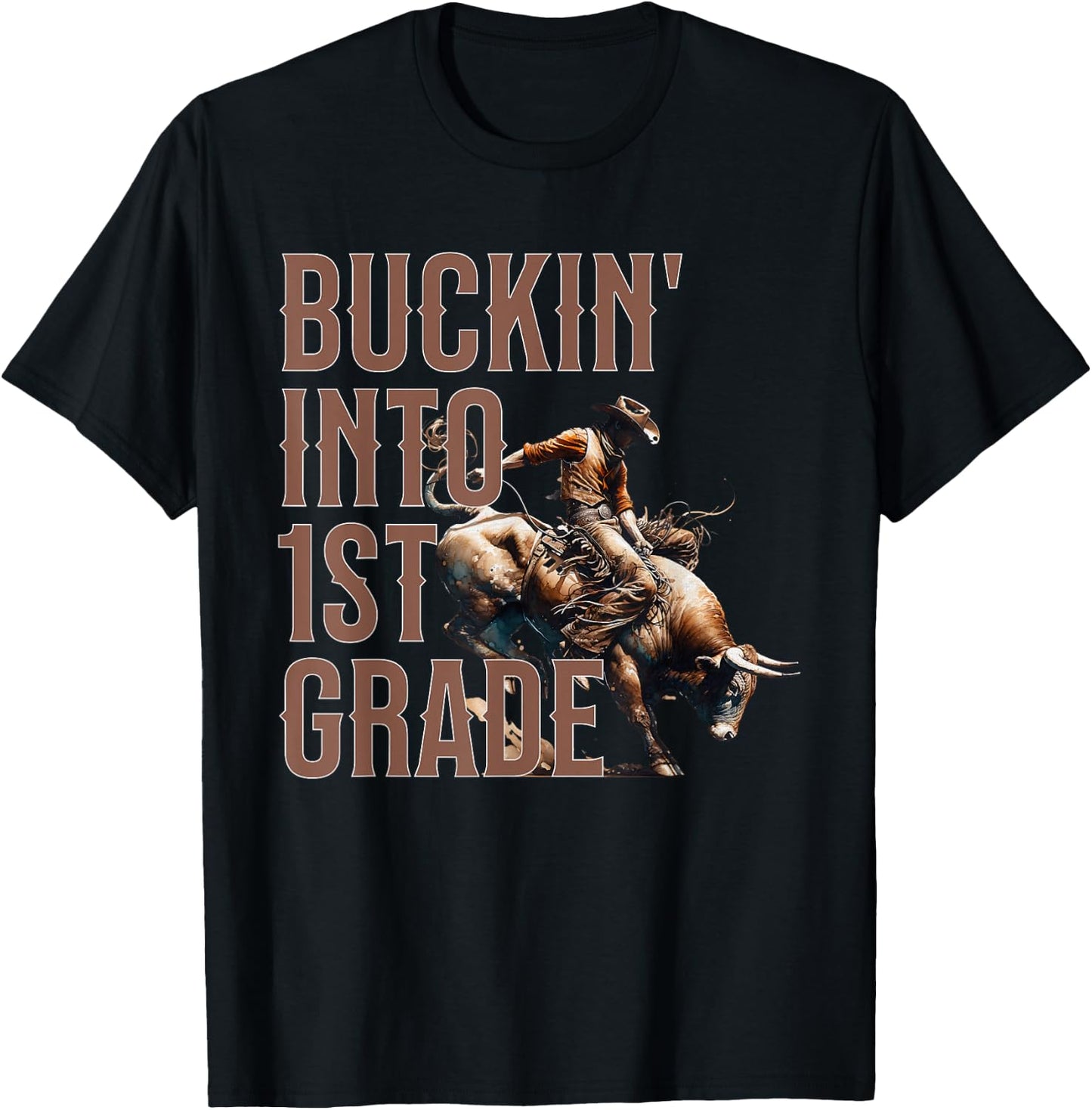 Buckin' Into 1st Grade First Grade Western Cowboy School T-Shirt - T-Shirt | Black