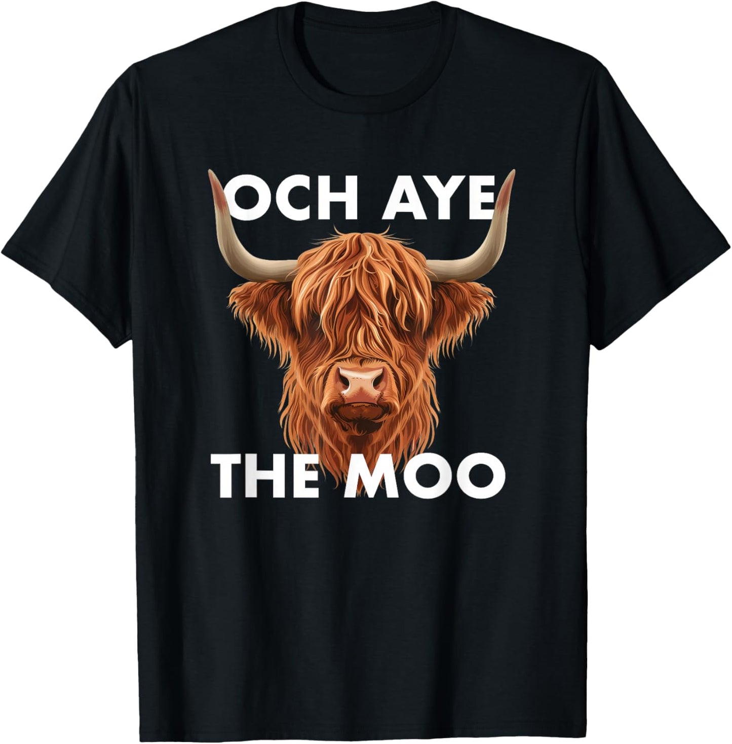 Funny Scottish Sayings Och Aye The Moo Highland Cow T-Shirt - T-Shirt | Black