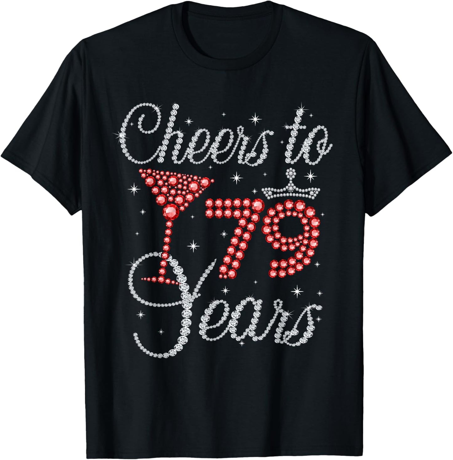 Cheers To 79 Years Wine Glasses Women Funny 79th Birthday T-Shirt - T-Shirt | Black