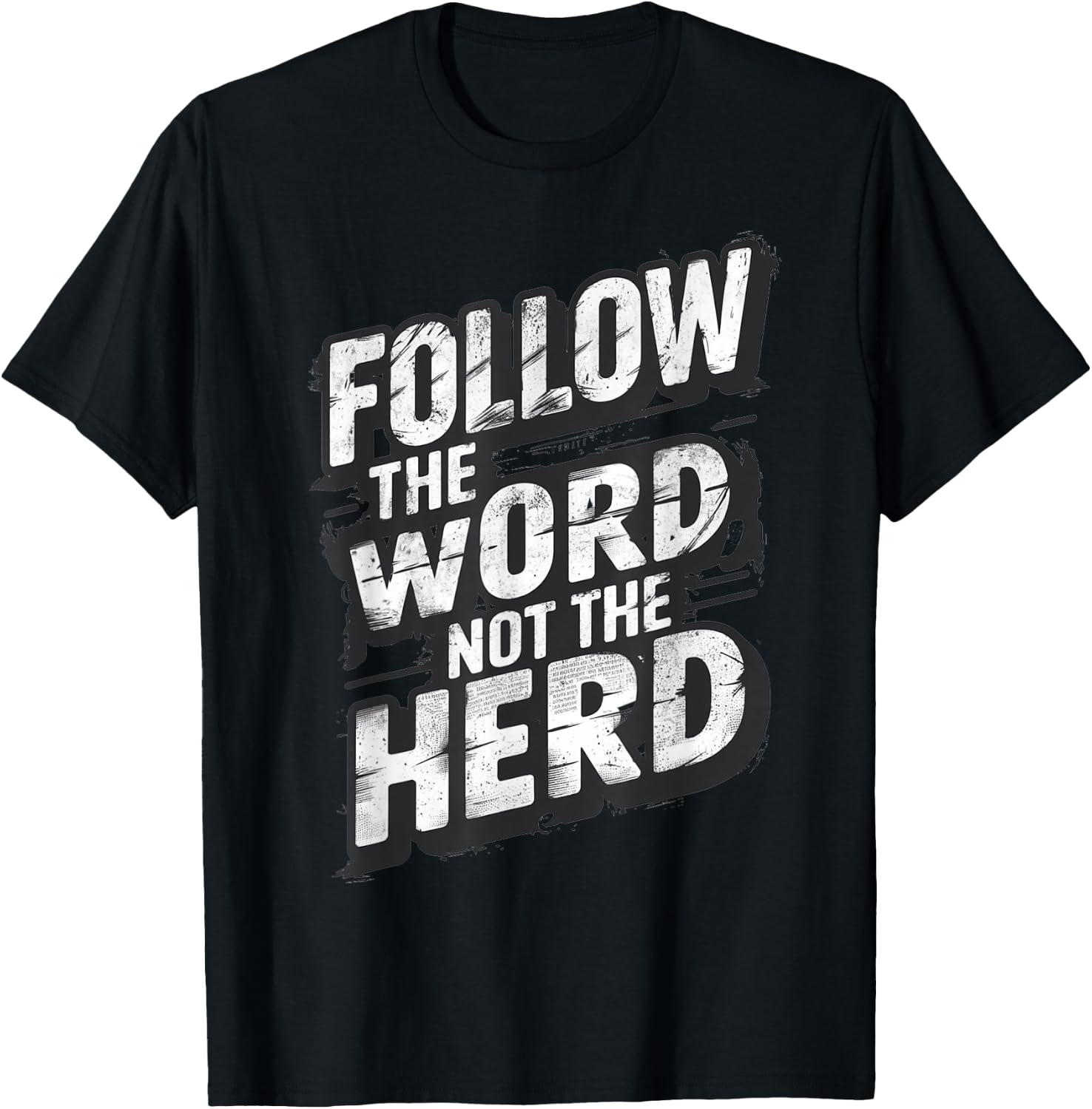 Follow The Word Not The Herd Christian Bible Word T-Shirt - T-Shirt | Black
