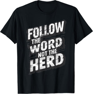 Follow The Word Not The Herd Christian Bible Word T-Shirt - T-Shirt | Black