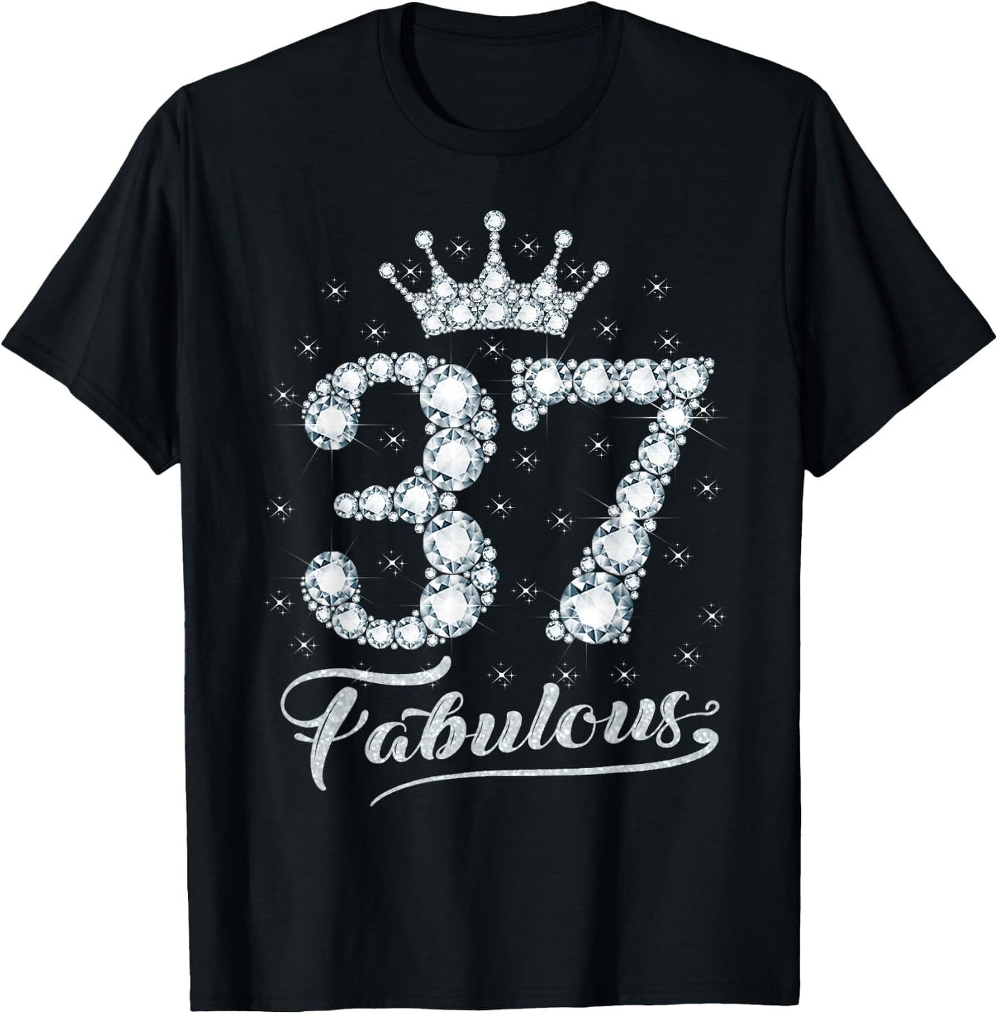 37 Fabulous 37 Years Old Happy 37th Birthday Girl Women T-Shirt - T-Shirt | Black