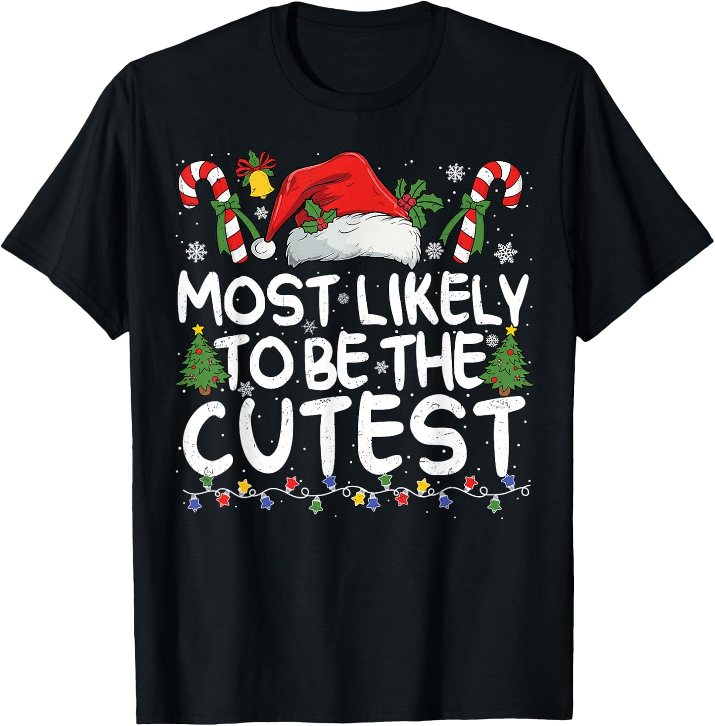 Most Likely TO BE THE CUTEST Matching Christmas T-Shirt - T-Shirt | Black