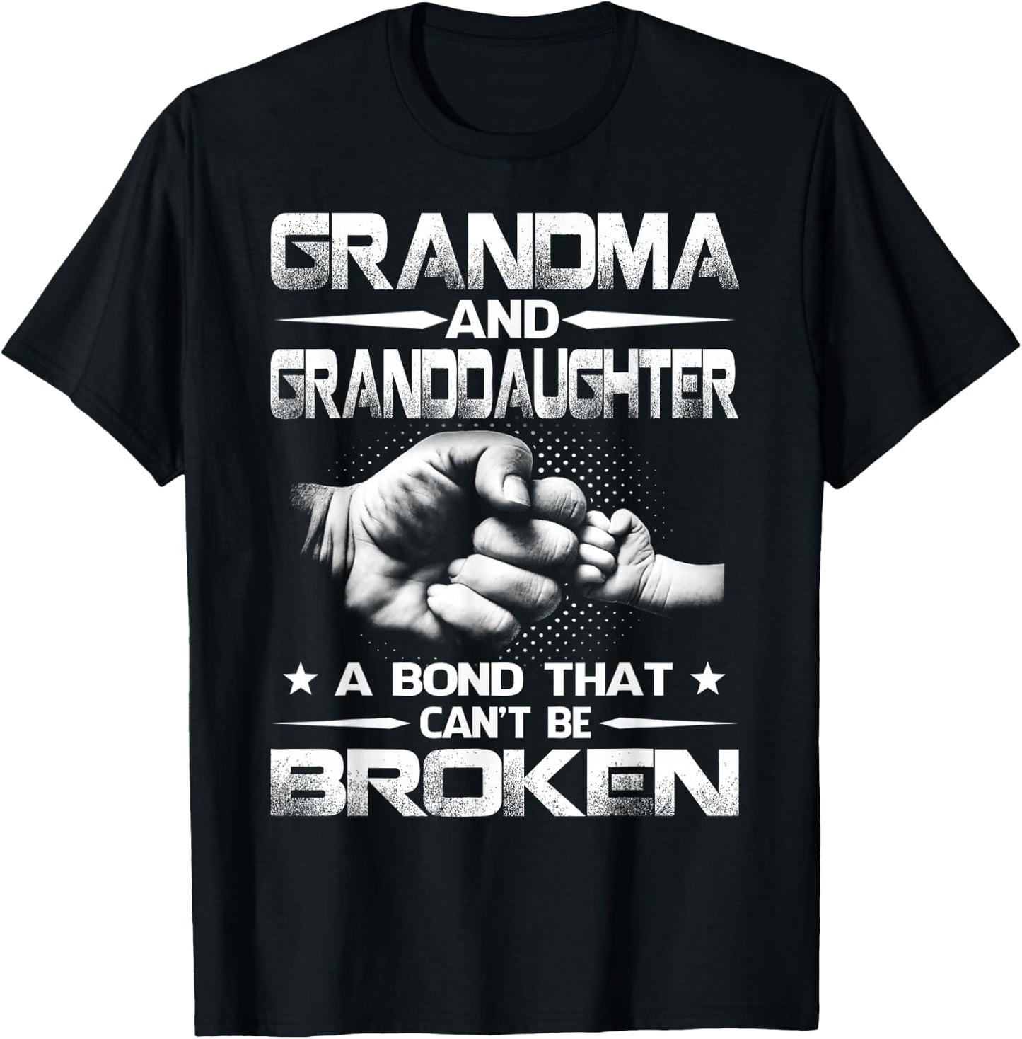 Grandma and Granddaughter A Bond That Won't Be Broken T-Shirt - T-Shirt | Black