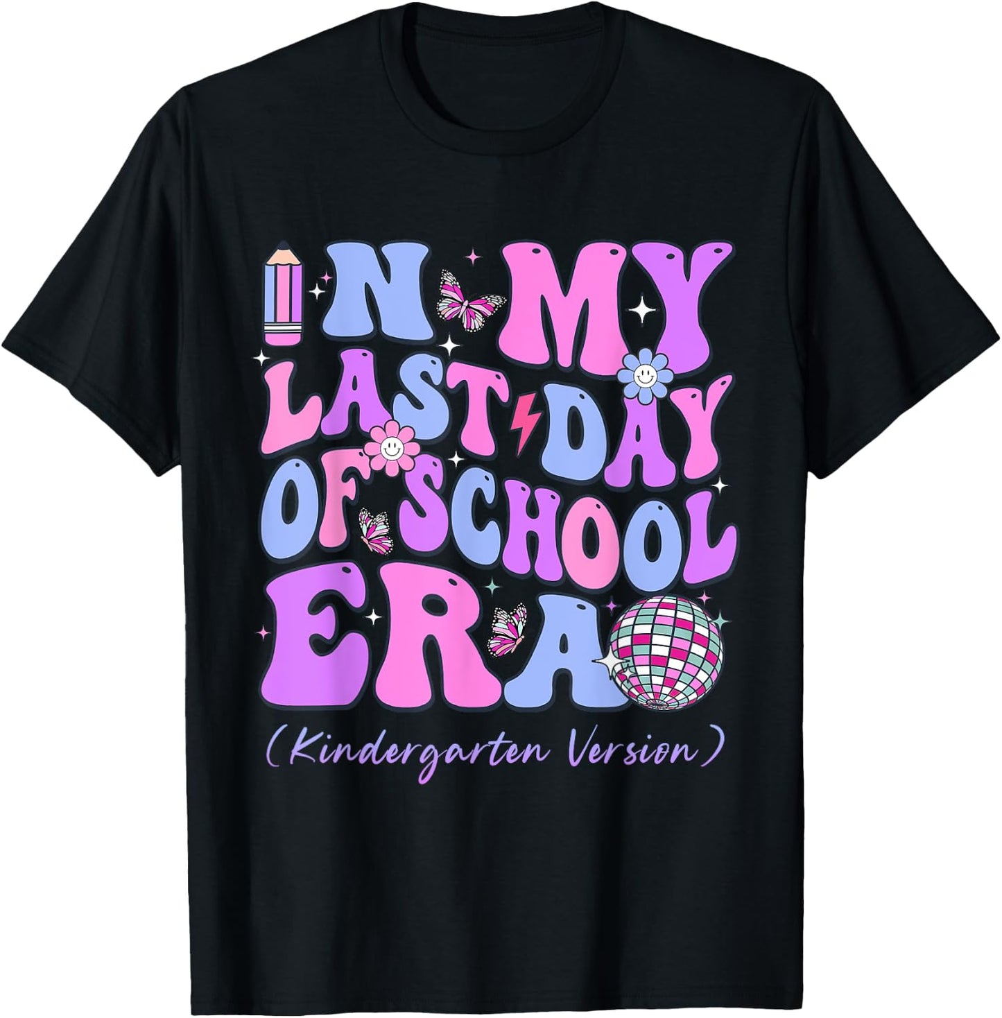 In My Last Day Of School Era Groovy Kindergarten Version T-Shirt - T-Shirt | Black
