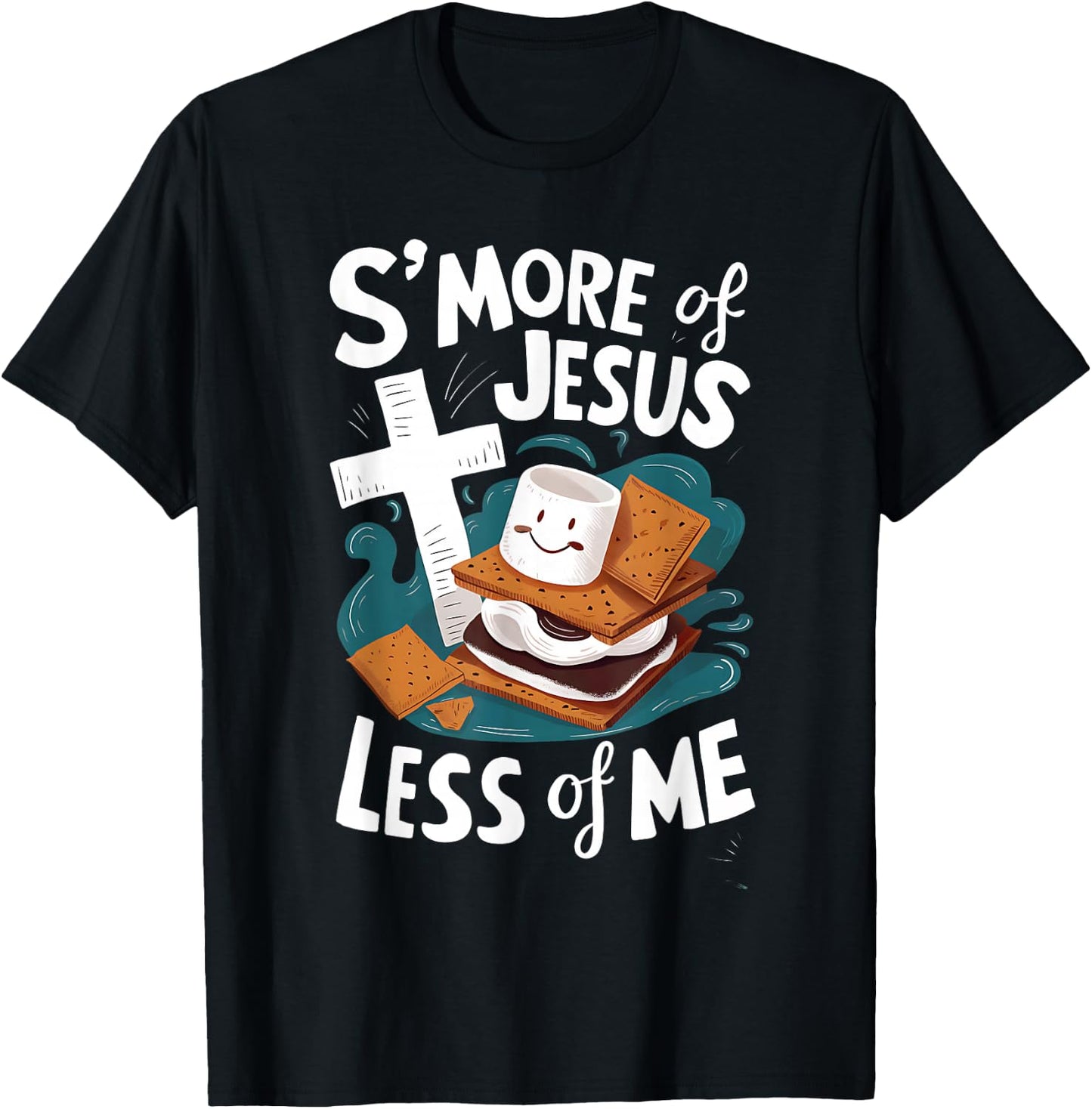 Funny Smore Of Jesus And Less Of Me Bible Christianity T-Shirt - T-Shirt | Black